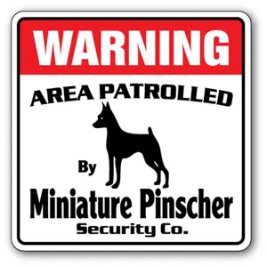 SignMission  12 x 8 in. Area Patrolled Pet Min Pin Guard Warning Dog Miniature Pinscher Security Sign