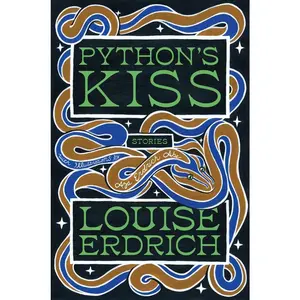 USED-Python's Kiss: Stories by Erdrich, Louise (Hardcover)