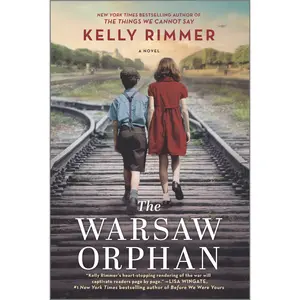 The Warsaw Orphan: A WWII Historical Fiction Novel by Kelly Rimmer [Paperback Book]