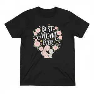 Best Mom Ever Mother's Day T-shirt - Floral Graphic Crew Neck Short Sleeve Casual Tee - Perfect Birthday Gift for Mom