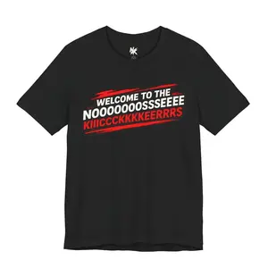 Welcome to the Noooooosssseeee Kiiiiicccckkkkeeeerrrrrsssss! 👃🥾 | Official Nose Kickers T-Shirt 8