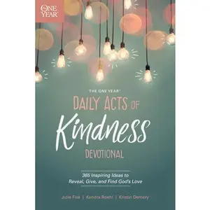 USED Book - The One Year Daily Acts of Kindness Devotional: 365 Inspiring Ideas to Reveal, Give, and Find God's Love by Demery, Kristin (Paperback) - english