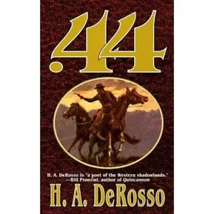 USED-.44 by H. A. Derosso (Paperback)