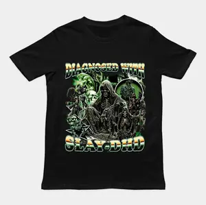 Diagnosed with Slay-DHD t-shirt