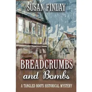 USED-Breadcrumbs and Bombs: A Tangled Roots Historical Mystery by Finlay, Susan (Paperback)