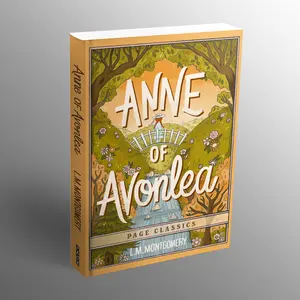Anne of Avonlea by L M Montgomery - A Classic Sequel to Anne of Green Gables - 5.1 x 7.87290 Pages - Timeless Tale of Growth Friendship and Dreams
