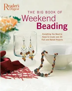 USED-The Big Book of Weekend Beading: Everything You Need to Know to Create over 30 Fast And Stylish Projects by Jean Power (Hardcover)