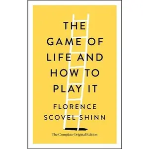 USED-The Game of Life and How to Play It: The Complete Original Edition by Shinn, Florence Scovel (Paperback)
