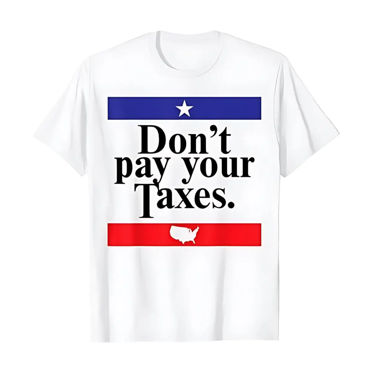 Funny Tax Season Don't Pay Your Taxes USA Map T-Shirt