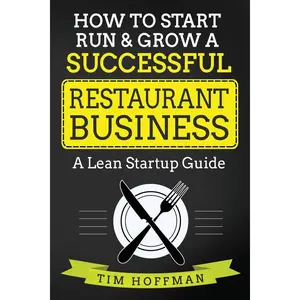 How to Start, Run & Grow a Successful Restaurant Business: A Lean Startup Guide Paperback – September 29, 2017