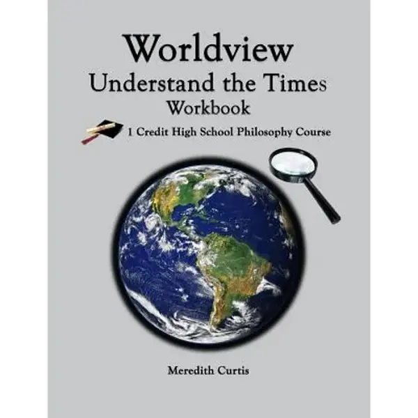Worldview: Understand the Times Workbook - Paperback