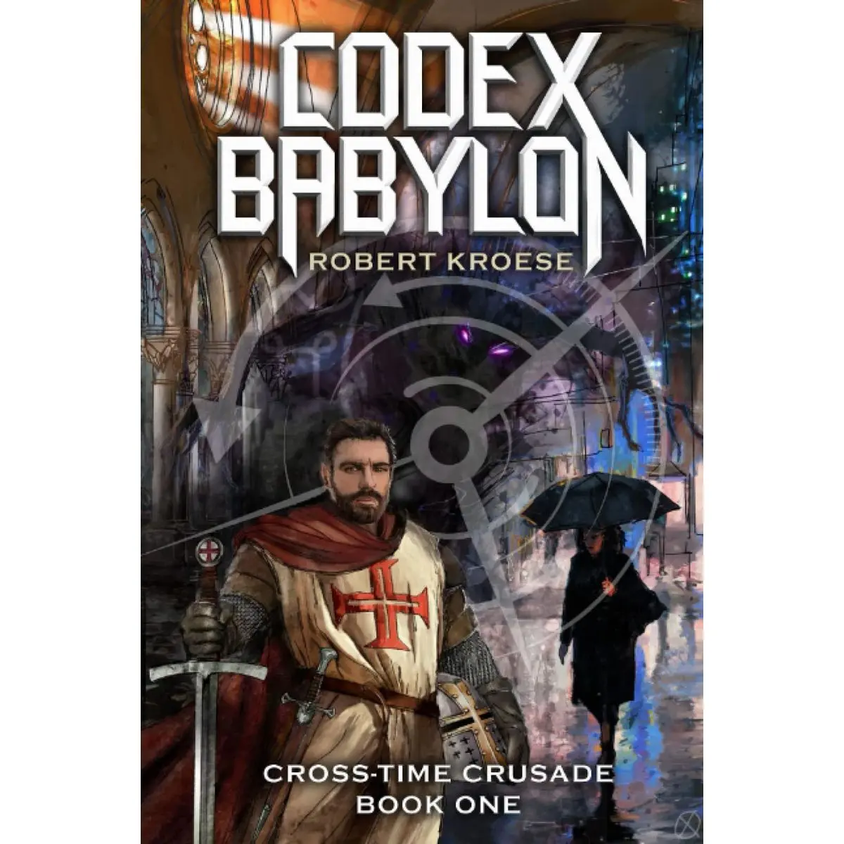 Codex Babylon: A secret history sci-fi adventure (The Cross-Time Crusade) Paperback – April 10, 2023
