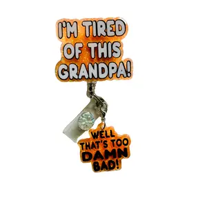 I’m Tired of this Grandpa Badge & Charm ~ Retractable ID Badge Holder ~ Customizable ~ Handmade ~ Nurse Badge Reel ~ Teacher Lanyard ~ Magnetic Pin ~ Stethoscope Tag ~ Magnet ~ Phone Grip