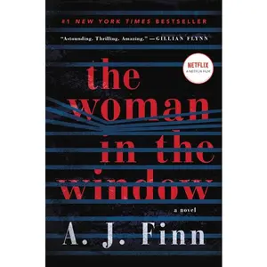 The Woman in the Window: A Novel by A. J. Finn [Hardback Book]