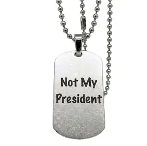 Unisex Dog Tag Not my president - Stainless Steel Best Jewelry Dog Tag Gift Laser Engraved