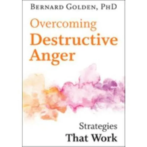 Used Paperback Book - Overcoming Destructive Anger: Strategies That Work by Bernard Golden (English) - Anger Issues Tools, Calm Exercises & Constructive Choices Guide