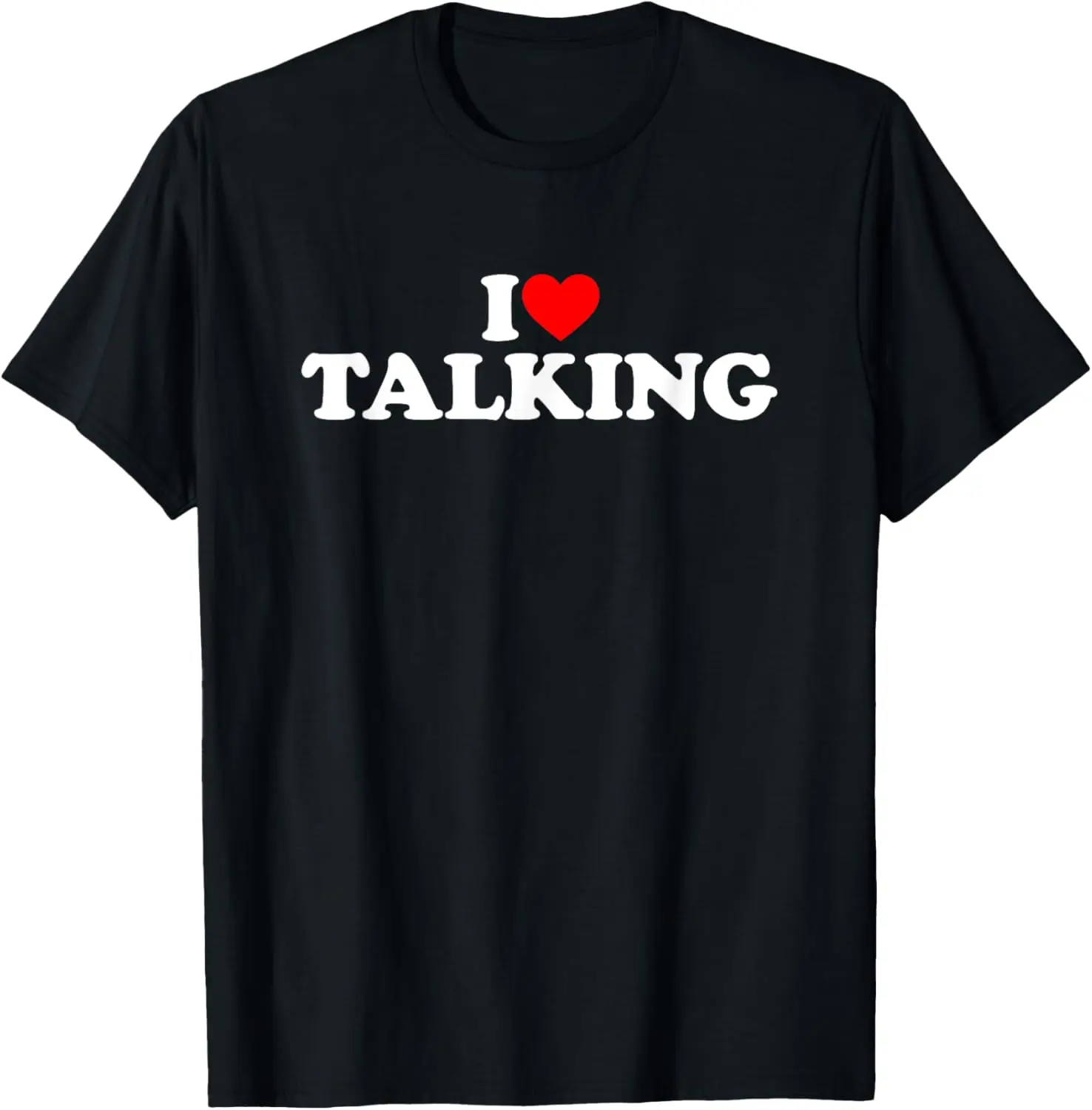 100% Cotton I Love Talking Shirt Talking Lover Shirt I Love Talking T-Shirt