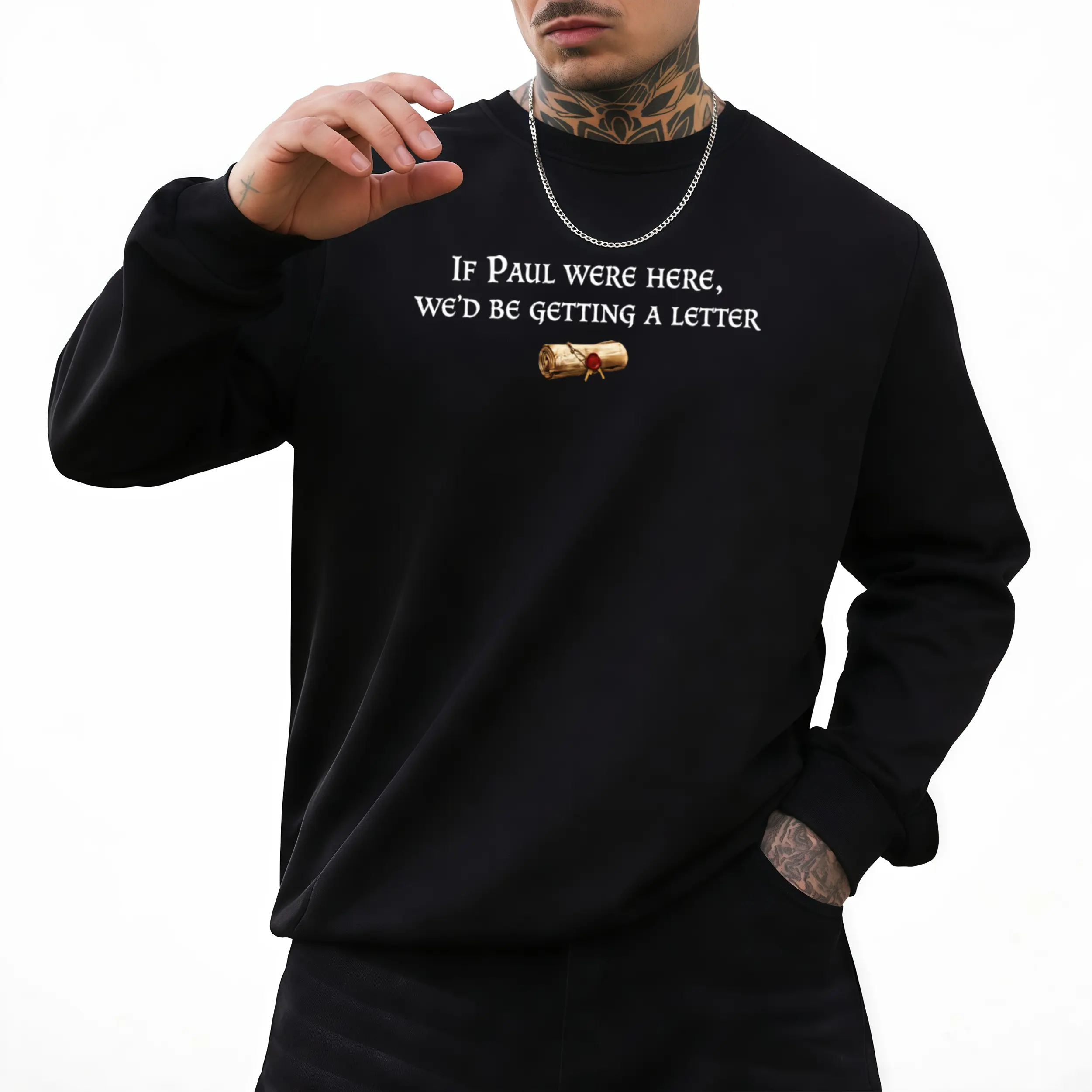 Funny Long Sleeve Sweatshirt with 'If Paul Were Here We'd Be Getting a Letter' Quote – Humorous and Cozy
