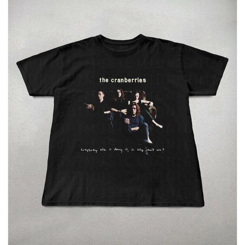 The Cranberries Shirt, The Cranberries fan gift, Trendy shirts, Band tees, cotton shirts, Everyone else is doing it so why cant we shirt