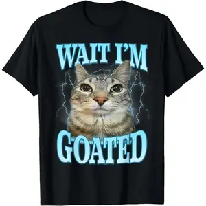 Humorous Silly Cat Meme TShirt Featuring Wait Im Goated Quote for Cotton Shirt