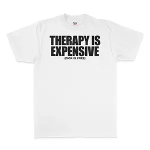 Therapy Is Expensive T-Shirt