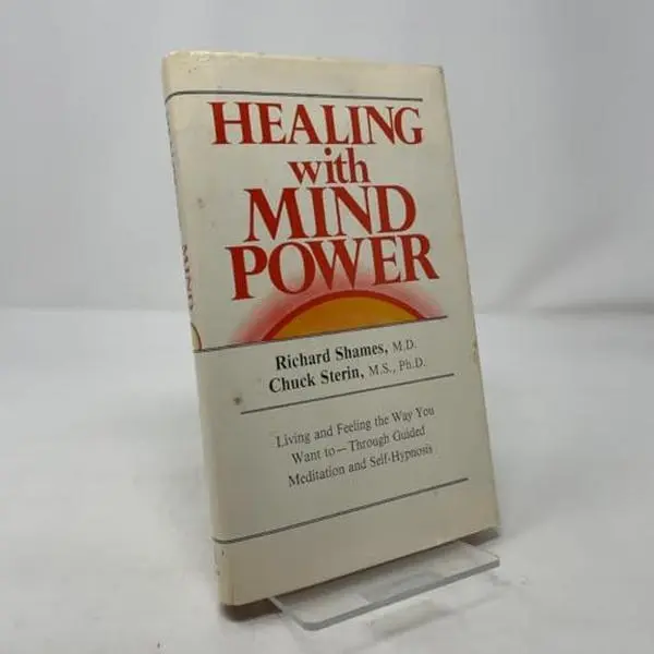 USED-Healing With Mind Power: Total Health and Tranquillity Through Guided Self-Hypnosis by Richard Shames (Hardcover)