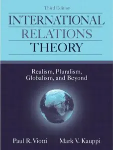 USED-International Relations Theory: Realism, Pluralism, Globalism, and Beyond (3rd Edition) by Paul R. Viotti (Paperback)