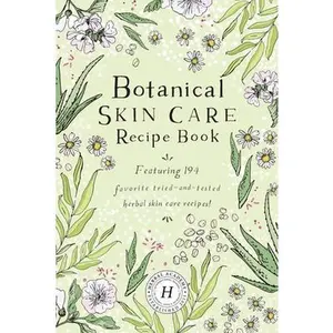 Botanical Skin Care Recipe Book -- The Herbal Academy, Paperback