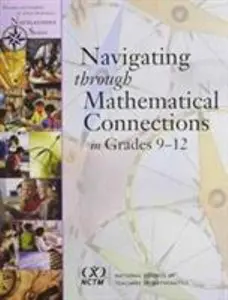 USED-Navigating Through Mathematical Connections: Grades 9-12 (Principles And Standards for School Mathematics Navigations Series) by Maurice Joseph Burke (Paperback)