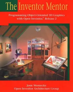 USED-The Inventor Mentor: Programming Object-Oriented 3d Graphics With Open Inventor, Release 2 by Josie Wernecke (Paperback)