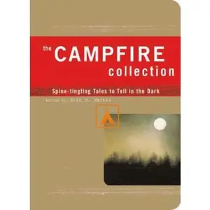 USED-The Campfire Collection: Spine-tingling Tales to Tell in the Dark by Eric Martin (Paperback)