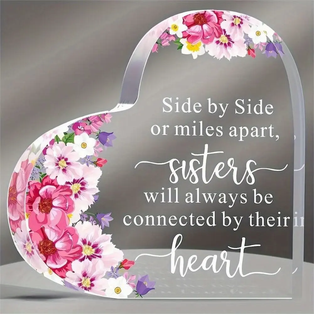 Sisters Acrylic Heart Plaque Inspiring Quotes Keepsake Paperweight Gift from Sister Side by Side or Miles Apart Sisters Will Always Be Connected by Their Heart Memory Gifts Table Centerpiece