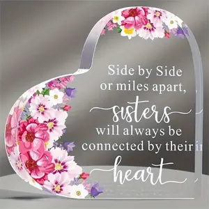 Sisters Acrylic Heart Plaque Inspiring Quotes Keepsake Paperweight Gift from Sister Side by Side or Miles Apart Sisters Will Always Be Connected by Their Heart Memory Gifts Table Centerpiece