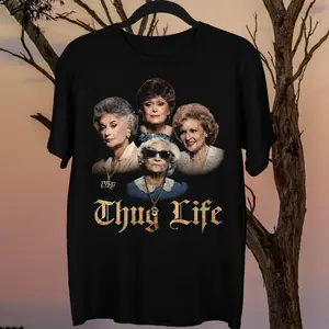 Golden Girls thug life shirt - retro graphic shirt design Top Womenswear