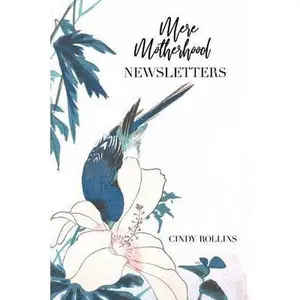 USED-Mere Motherhood Newsletters by Rollins, Cindy (Paperback)