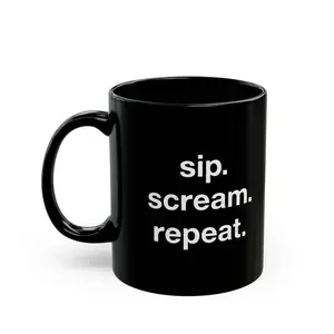 Sip. Scream. Repeat. Mug | Emo Coffee Mug | Black | 11 oz