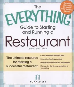 USED-The Everything Guide to Starting and Running a Restaurant: The ultimate resource for starting a successful restaurant! by Ronald Lee (Paperback)