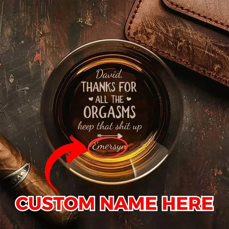 THANKS FOR ALL THE ORGASM Custom name Glass High quality laser engraved whiskey glasses, Personalize your handwriting Gifts for couples, Home Decor & Gifts, Funny gift for men and women, Drinkware, Halloween