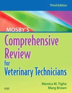 USED-Mosby's Comprehensive Review for Veterinary Technicians by Monica M. Tighe RVT  BA  MEd (Paperback)