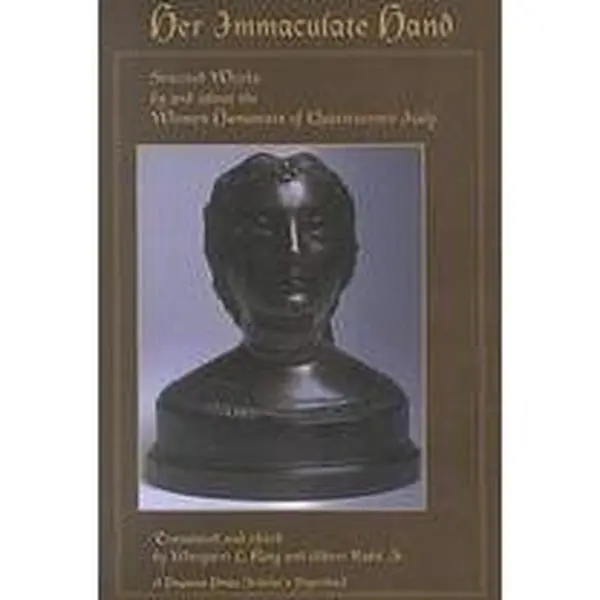 Used Soft Cover Book - Her Immaculate Hand: Selected Works by and About the Woman Humanists of Quattrocento Italy by Margaret L. King - English, No Additional Content, Selected Works By Women Humanists