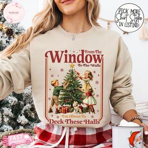 Funny Deck These Halls Tee Sweatshirt, Retro Holiday Christmas Sweatshirt, From The Window To The Walls Xmas Top, Festive Humor Graphic Sweatshirt