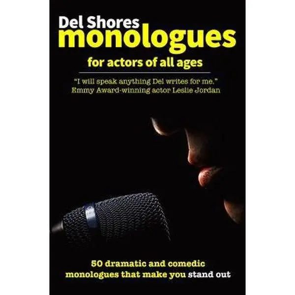 USED-Del Shores Monologues for Actors of All Ages: 50 Dramatic and Comedic Monologues That Make You Stand Out (Volume 2) by Del Shores (Paperback)