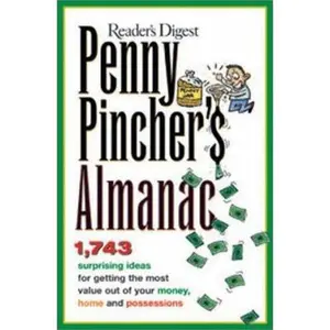 USED-Penny Pincher's Almanac: Hints & Tips on Living Well for Less by Reader's Digest (Paperback)