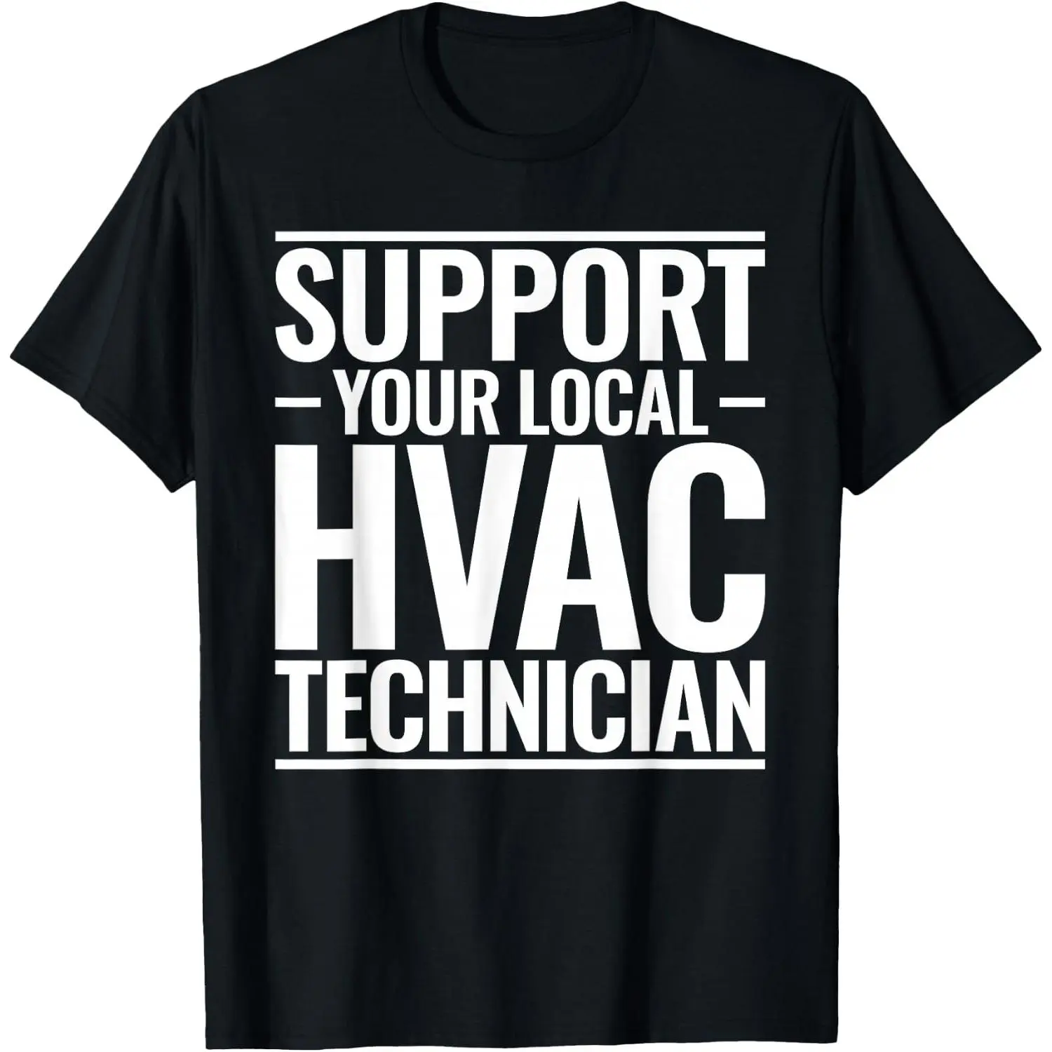 100%cotton Support Your Local HVAC Technician T-Shirt