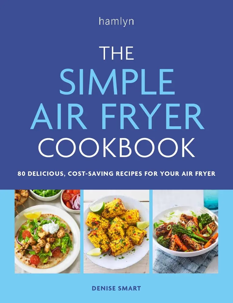 USED-The Simple Air Fryer Cookbook: 80 Delicious, Cost-Saving Recipes for Your Air Fryer by Smart, Denise (Paperback)