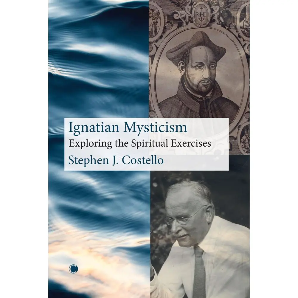 USED-Ignatian Mysticism: Exploring the Spiritual Exercises by Costello, Stephen J. (Paperback)