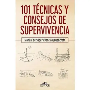 101 técnicas y consejos de supervivencia: Manual de supervivencia y bushcraft -- Psirock Shop, Paperback