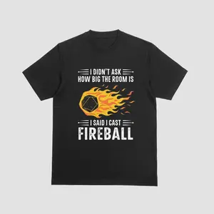 I Didn’t Ask I Cast Fireball Shirt Funny DnD RPG Gamer Tee