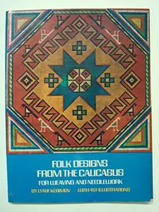 USED-Folk Designs From the Caucasus: For Weaving and Needlework (English and Russian Edition) by Lyatif Kerimov (Paperback)
