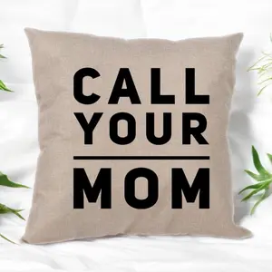 Call Your Mom Throw Pillow. 16x16